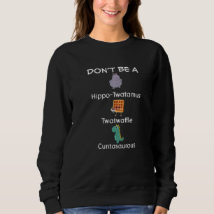 Sudadera No seas un capuchino de hippo Twatamus