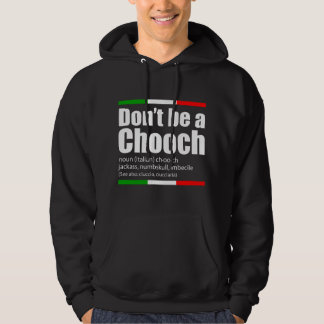 Sudadera No seas un Chooch argot italiano frase divertida i