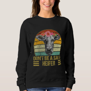 Sudadera No Seas Una Vaca Novilla Salada Vaquero Divertido