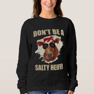 Sudadera No seas una vaquilla salada amante de las vacas