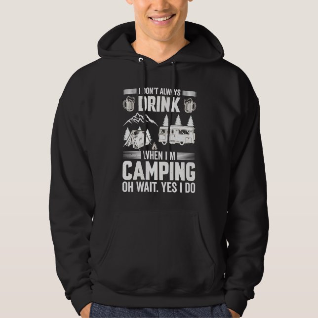 Sudadera No Siempre Bebo Cuando Estoy Acampando  Acampada   (Anverso)