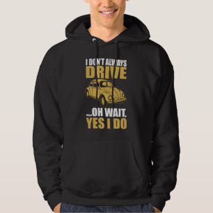 Sudadera No siempre conduzco oh espera sí lo hago BEETLE