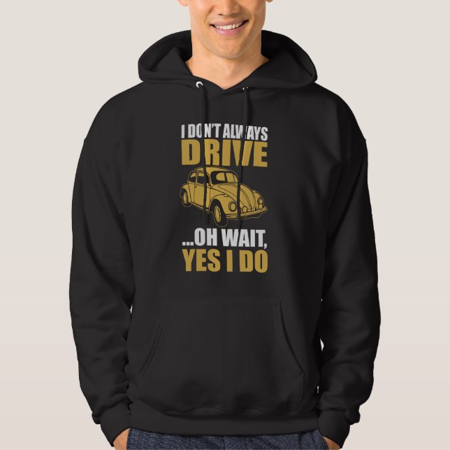 Sudadera No siempre conduzco oh espera sí lo hago BEETLE (Anverso)