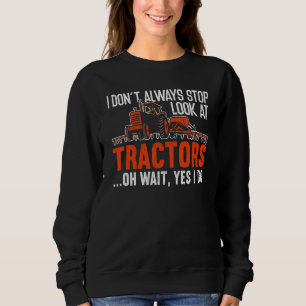 Sudadera No siempre dejo de mirar a los agricultores de tra