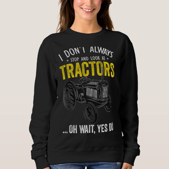 Sudadera No siempre dejo de mirar a los tractores diciendo  (Anverso)
