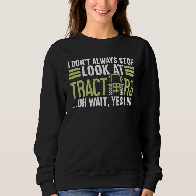 Sudadera No Siempre Dejo De Mirar Tractores  Granjero (Anverso)