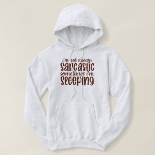Sudadera No siempre es gracioso sarcásticamente
