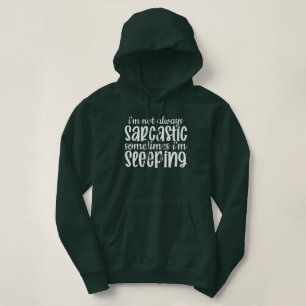 Sudadera No siempre es gracioso sarcásticamente