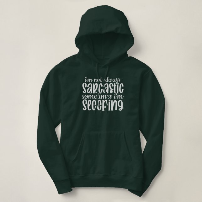 Sudadera No siempre es gracioso sarcásticamente (Diseño del anverso)