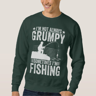 SUDADERA NO SIEMPRE ESTOY GRUMPY A VECES ESTOY PESCANDO
