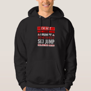 Sudadera No Siempre Estoy Gruñón A Veces Salto En Esquí Sal
