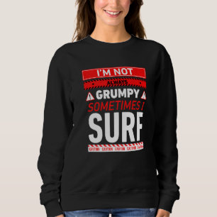 Sudadera No Siempre Estoy Gruñón A Veces Surfeo Abuelo Surf