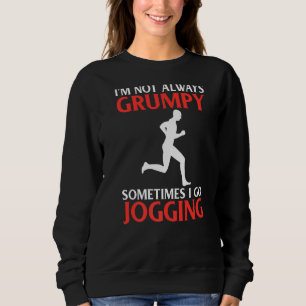 Sudadera No Siempre Estoy Gruñón A Veces Voy A Jogging
