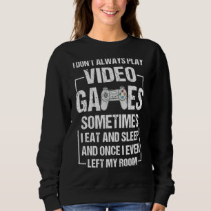 Sudadera No siempre juego a los niños adolescentes
