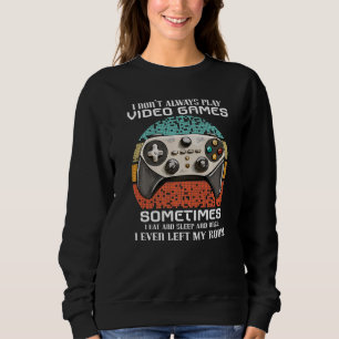 Sudadera No siempre juego a los niños adolescentes