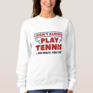 Sudadera No siempre juego al tenis