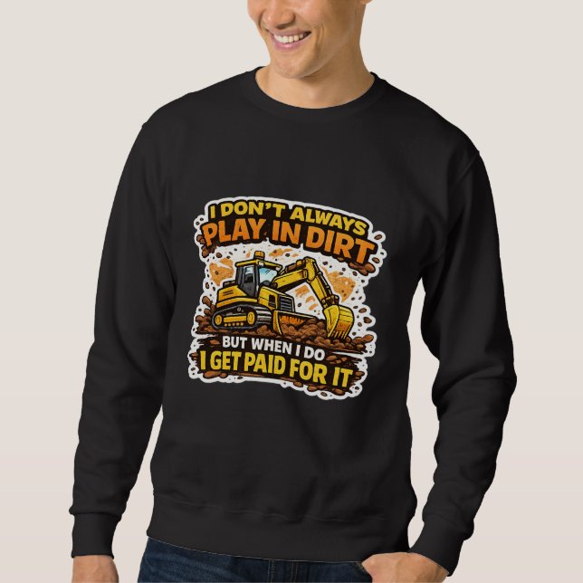 Sudadera No Siempre Juego En El Operador De Tierra (Anverso)