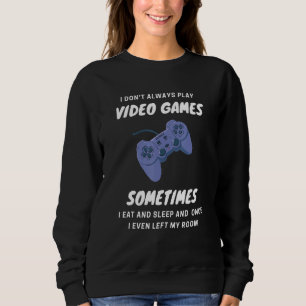 Sudadera No siempre juego videojuegos  Chicos adolescentes 