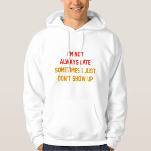 Sudadera No siempre llego tarde