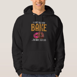 Sudadera No Siempre Lo Hago Oh Espera Sí Lo Hago.
