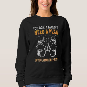 Sudadera No siempre necesitas un plan, solo Pastores Aleman