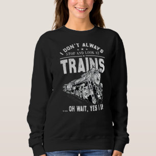 Sudadera No siempre paro de mirar el tren