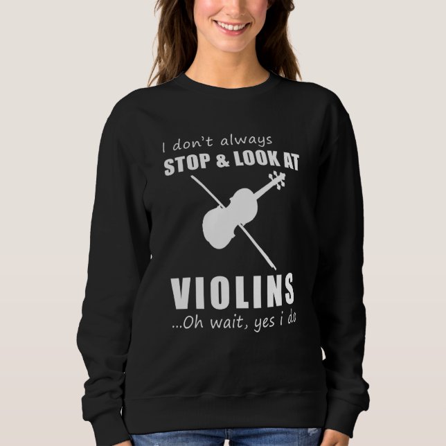 Sudadera No Siempre Paro Y Miro A Violines Oh Espera Sí (Anverso)