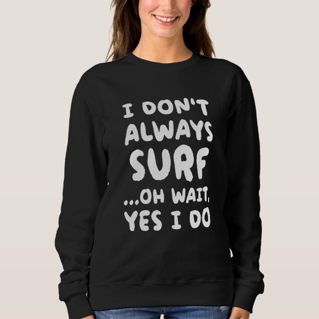 Sudadera No Siempre Practico Surf  Surfista (Anverso)