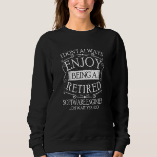 Sudadera No siempre soy un ingeniero de software retirado D