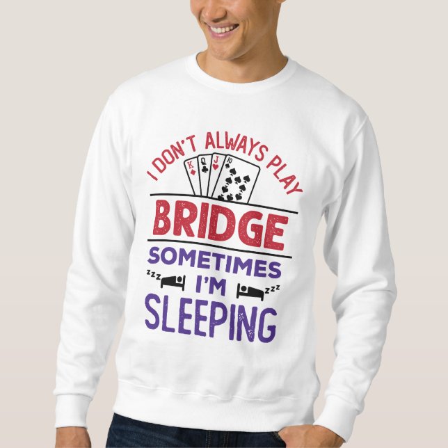 Sudadera No siempre toco el puente a veces duermo (Anverso)