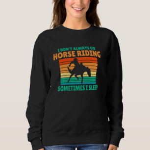 Sudadera No siempre voy a caballo a veces duermo Pu