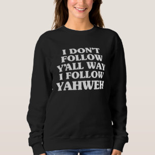 Sudadera No sigo a Y, sigo a Yahweh Cristiano B