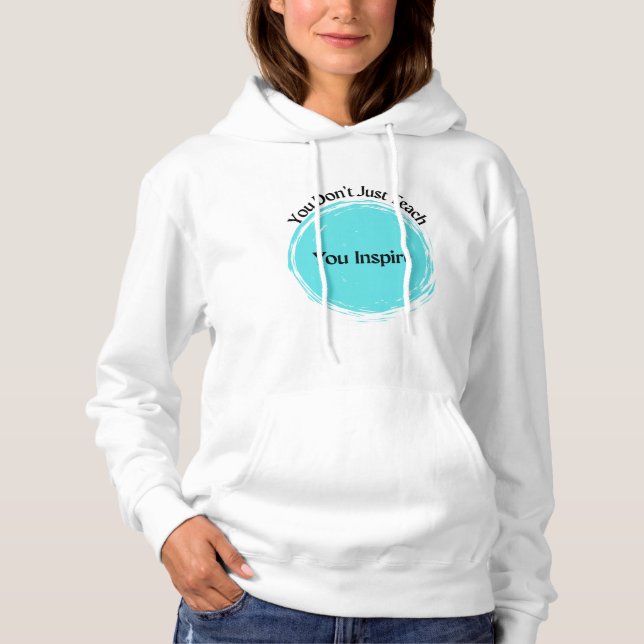 Sudadera No sólo enseñas, inspiras (Anverso)