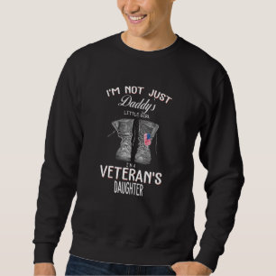 Sudadera No Solo Soy La Niña Daddys, Soy Un Veterano Daugh