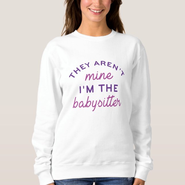 Sudadera No son mías. Soy la niñera (Anverso)