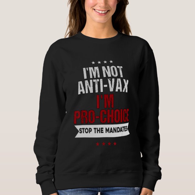 Sudadera No soy anti-Vax Soy pro-Elección (Anverso)
