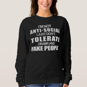 Sudadera No soy antisocial, simplemente no tolero la falsa