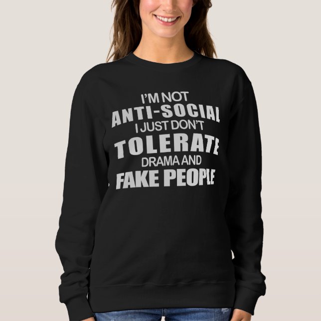 Sudadera No soy antisocial, simplemente no tolero la falsa  (Anverso)