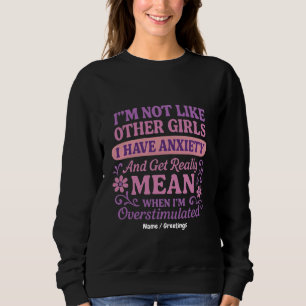 Sudadera "No soy como otros Chicas que tengo ansiedad" Grac