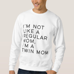 Sudadera No Soy Como Una Madre Regular, Soy Una Madre Gemel