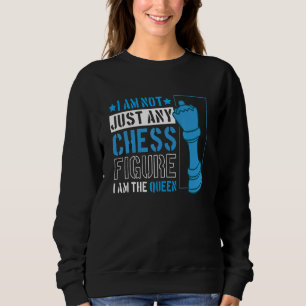Sudadera No Soy Cualquier Figura De Ajedrez Que Soy La Rein