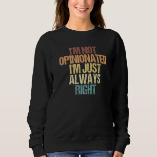 Sudadera No soy de opinión, solo que siempre estoy en lo ci