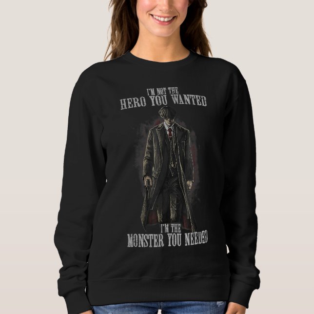 Sudadera No soy el héroe que querías que fuera el monstruo  (Anverso)