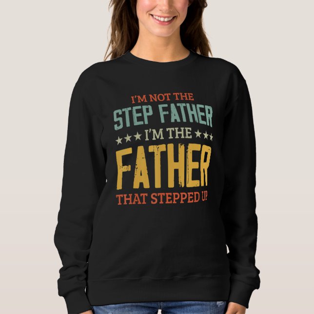 Sudadera No Soy El Padre Que Te Dio Un Paso. (Anverso)