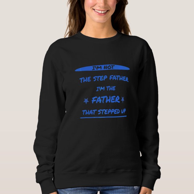 Sudadera No Soy El Paso Padre Soy El Padre Que Da El Paso (Anverso)
