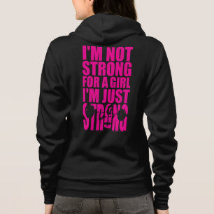 Sudadera No soy fuerte para un Chica - solo soy fuerte