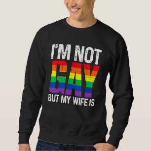 Sudadera No soy gay, pero mi esposa es Boda arcoiris 1