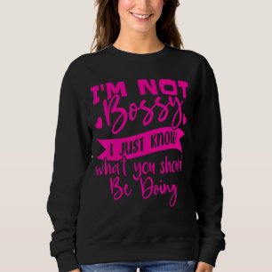 Sudadera No soy jefe, sólo sé lo que deberías estar haciend