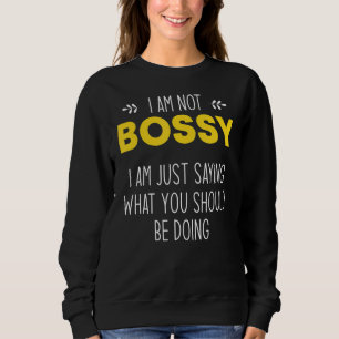 Sudadera No soy jefe, sólo sé lo que deberías estar haciend