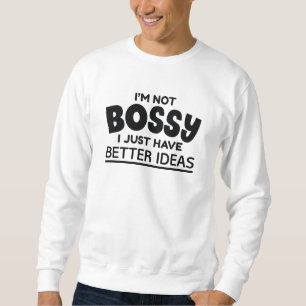 Sudadera No soy jefe, solo tengo mejores ideas